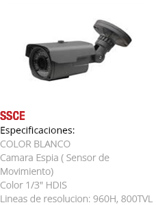 ﷯SSCE
Especificaciones: COLOR BLANCO Camara Espia ( Sensor de Movimiento)
Color 1/3" HDIS
Lineas de resolucion: 960H, 800TVL