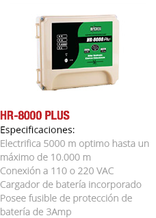 ﷯HR-8000 PLUS
Especificaciones: Electrifica 5000 m optimo hasta un máximo de 10.000 m Conexión a 110 o 220 VAC Cargador de batería incorporado Posee fusible de protección de batería de 3Amp